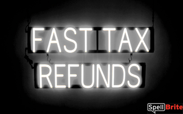 FAST TAX REFUNDS sign, featuring LED lights that look like neon FAST TAX REFUNDS signs