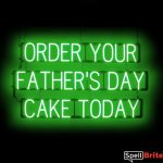 FATHERS DAY CAKE sign, featuring LED lights that look like neon FATHERS DAY CAKE signs