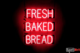 FRESH BAKED BREAD sign, featuring LED lights that look like neon FRESH BAKED BREAD signs