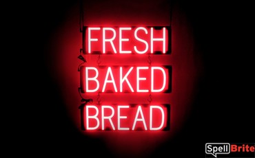 FRESH BAKED BREAD sign, featuring LED lights that look like neon FRESH BAKED BREAD signs