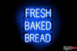 FRESH BAKED BREAD sign, featuring LED lights that look like neon FRESH BAKED BREAD signs