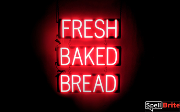 FRESH BAKED BREAD sign, featuring LED lights that look like neon FRESH BAKED BREAD signs