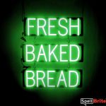 FRESH BAKED BREAD sign, featuring LED lights that look like neon FRESH BAKED BREAD signs