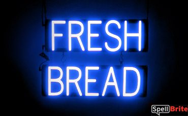 FRESH BREAD sign, featuring LED lights that look like neon FRESH BREAD signs