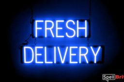 FRESH DELIVERY sign, featuring LED lights that look like neon FRESH DELIVERY signs
