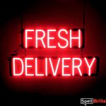 FRESH DELIVERY sign, featuring LED lights that look like neon FRESH DELIVERY signs