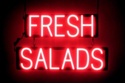 FRESH SALADS LED sign that looks like lighted neon signs for your business