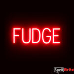 FUDGE sign, featuring LED lights that look like neon FUDGE signs