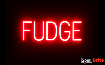 FUDGE sign, featuring LED lights that look like neon FUDGE signs