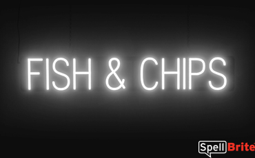 FISH and CHIPS sign, featuring LED lights that look like neon FISH and CHIPS signs