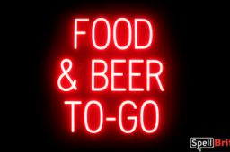 FOOD and BEER TO GO sign, featuring LED lights that look like neon FOOD and BEER TO GO signs