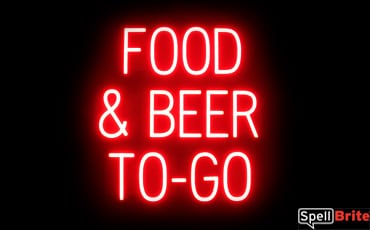 FOOD and BEER TO GO sign, featuring LED lights that look like neon FOOD and BEER TO GO signs