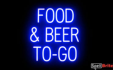 FOOD and BEER TO GO sign, featuring LED lights that look like neon FOOD and BEER TO GO signs