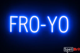 FRO YO sign, featuring LED lights that look like neon FRO YO signs