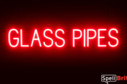 GLASS PIPES sign, featuring LED lights that look like neon GLASS PIPES signs