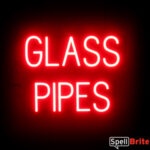 GLASS PIPES sign, featuring LED lights that look like neon GLASS PIPES signs