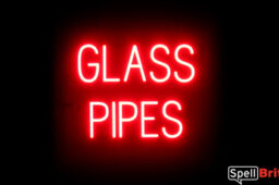 GLASS PIPES sign, featuring LED lights that look like neon GLASS PIPES signs