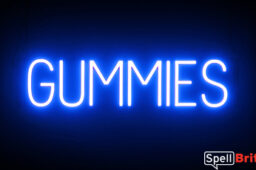 GUMMIES sign, featuring LED lights that look like neon GUMMIES signs