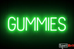 GUMMIES sign, featuring LED lights that look like neon GUMMIES signs