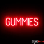 GUMMIES sign, featuring LED lights that look like neon GUMMIES signs
