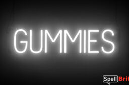 GUMMIES sign, featuring LED lights that look like neon GUMMIES signs