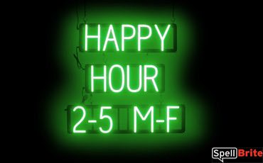 HAPPY HOUR 2-5 M-F sign, featuring LED lights that look like neon HAPPY HOUR 2-5 M-F signs