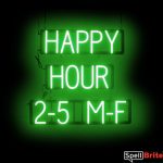 HAPPY HOUR 2-5 M-F sign, featuring LED lights that look like neon HAPPY HOUR 2-5 M-F signs