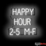 HAPPY HOUR 2-5 M-F sign, featuring LED lights that look like neon HAPPY HOUR 2-5 M-F signs