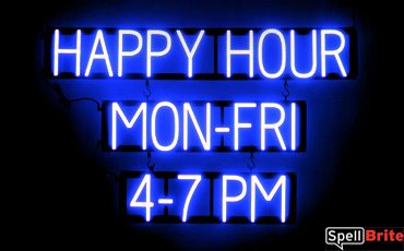 HAPPY HOUR MON-FRI 4-7 PM sign, featuring LED lights that look like neon HAPPY HOUR MON-FRI 4-7 PM signs