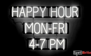HAPPY HOUR MON-FRI 4-7 PM sign, featuring LED lights that look like neon HAPPY HOUR MON-FRI 4-7 PM signs
