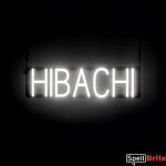 HIBACHI sign, featuring LED lights that look like neon HIBACHI signs