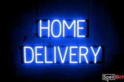 HOME DELIVERY sign, featuring LED lights that look like neon HOME DELIVERY signs