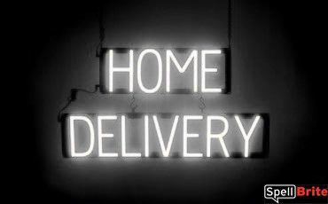 HOME DELIVERY sign, featuring LED lights that look like neon HOME DELIVERY signs