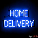 HOME DELIVERY sign, featuring LED lights that look like neon HOME DELIVERY signs