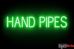 HAND PIPES sign, featuring LED lights that look like neon HAND PIPES signs