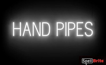 HAND PIPES sign, featuring LED lights that look like neon HAND PIPES signs