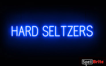 HARD SELTZERS sign, featuring LED lights that look like neon HARD SELTZERS signs