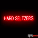 HARD SELTZERS sign, featuring LED lights that look like neon HARD SELTZERS signs