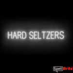 HARD SELTZERS sign, featuring LED lights that look like neon HARD SELTZERS signs