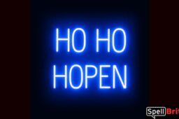 HO HO HOPEN Sign – SpellBrite’s LED Sign Alternative to Neon HO HO HOPEN Signs for Businesses in Blue