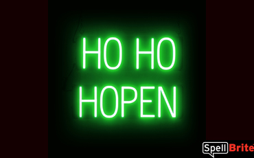 HO HO HOPEN Sign – SpellBrite’s LED Sign Alternative to Neon HO HO HOPEN Signs for Businesses in Green