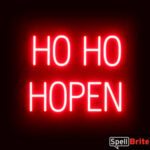 HO HO HOPEN Sign – SpellBrite’s LED Sign Alternative to Neon HO HO HOPEN Signs for Businesses in Red