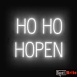 HO HO HOPEN sign, featuring LED lights that look like neon HO HO HOPEN signs