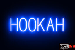 HOOKAH Sign - SpellBrite's LED Sign Alternative to Neon HOOKAH Signs for Smoke Shops in Blue