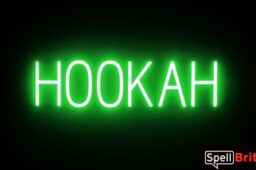 HOOKAH Sign - SpellBrite's LED Sign Alternative to Neon HOOKAH Signs for Smoke Shops in Green