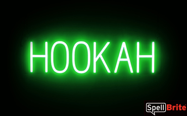 HOOKAH Sign - SpellBrite's LED Sign Alternative to Neon HOOKAH Signs for Smoke Shops in Green