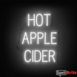 HOT APPLE CIDER sign, featuring LED lights that look like neon HOT APPLE CIDER signs