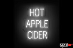 HOT APPLE CIDER Sign – SpellBrite’s LED Sign Alternative to Neon HOT APPLE CIDER Signs for Fall and other holidays in White