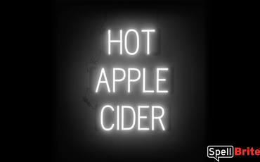 HOT APPLE CIDER Sign – SpellBrite’s LED Sign Alternative to Neon HOT APPLE CIDER Signs for Fall and other holidays in White