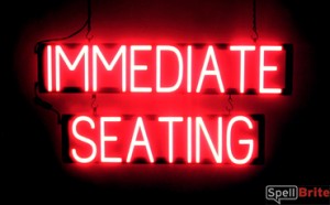 IMMEDIATE SEATING LED signage that looks like neon lighted signs for your restaurant